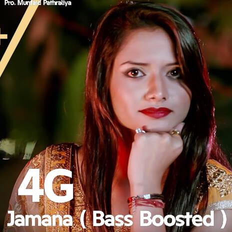 4G Jamana (Bass Boosted) | Boomplay Music