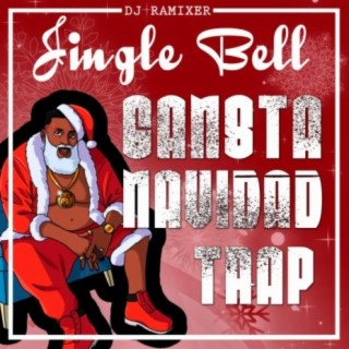 Jingle Bell Gansta Navidad Trap