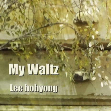 My Waltz | Boomplay Music