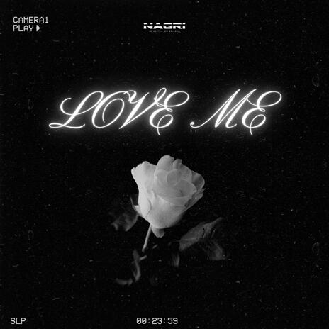 LOVE ME | Boomplay Music