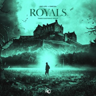 Royals (Third Existence Remix)