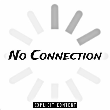 No Connection | Boomplay Music