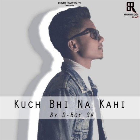 Kuch Bhi Na Kahi | Boomplay Music