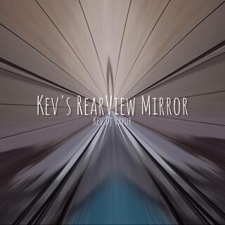 Kev's Rearview Mirror