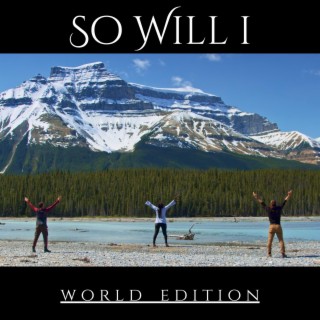 So Will I (World Edition)