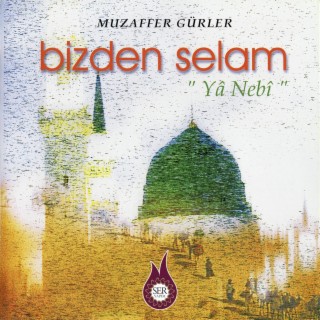 Bizden Selam 'Ya Nebi'