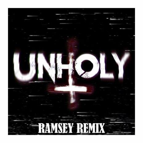 UNHOLY (Ramsey Remix)