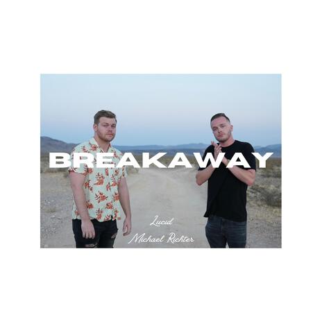 Breakaway ft. Michael Richter