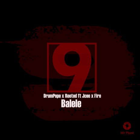 Balele ft. Rooted, Jcee & Fire | Boomplay Music