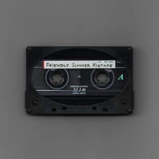 Friendly Scanner Mixtape