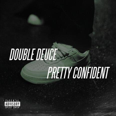 PRETTY CONFIDENT | Boomplay Music