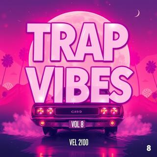 Trap Vibes Vol 8