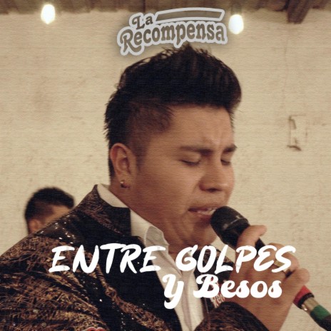 Entre Golpes Y Besos | Boomplay Music