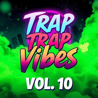 Trap Vibes Vol 10