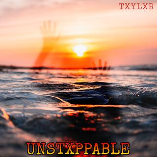 UNSTXPPABLE