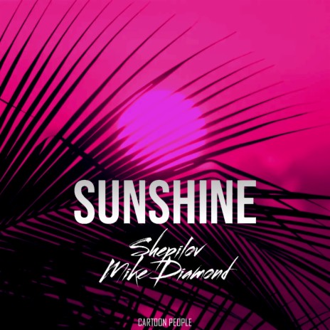 Sunshine ft. Mike Diamond
