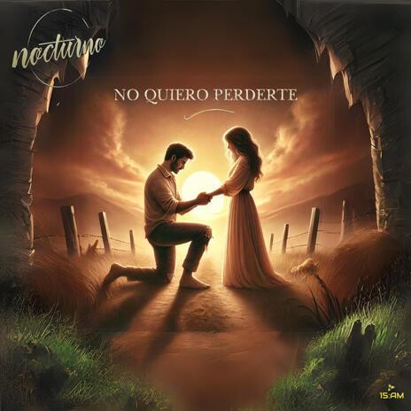 No Quiero Perderte | Boomplay Music