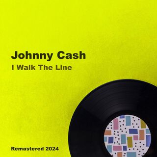 I Walk The Line (Remastered 2024)