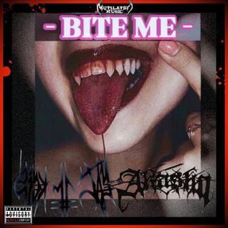 BITE ME