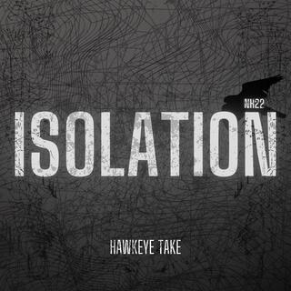 Isolation - Hawkeye Take