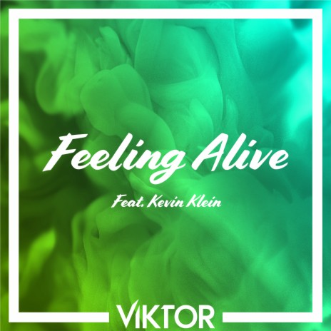 Feeling Alive ft. Kevin Klein | Boomplay Music