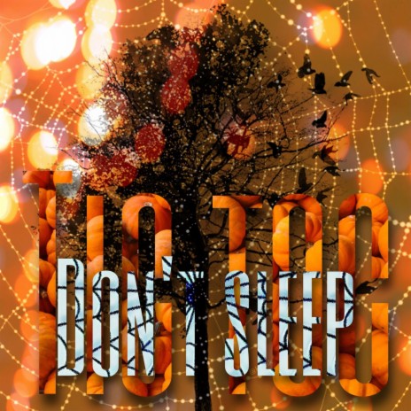 Dont Sleep | Boomplay Music