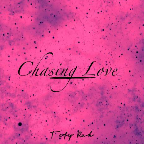 Chasing Love