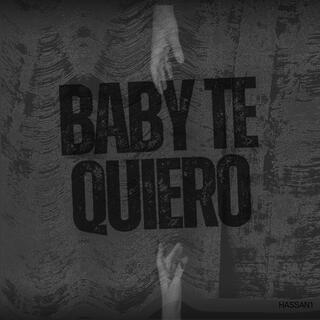 baby te quiero