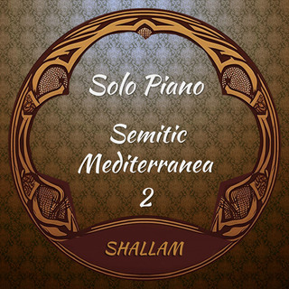 Solo Piano - Semitic Mediterranea 2