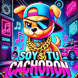 Soy Tu Cachorrón