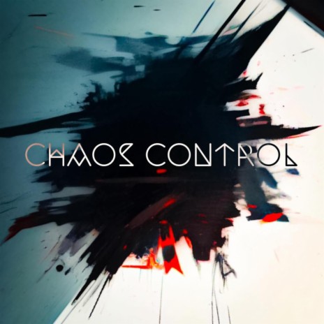 Chaos Control | Boomplay Music