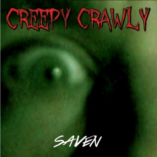 Creepy Crawly