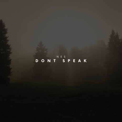 Don't Speak | Boomplay Music