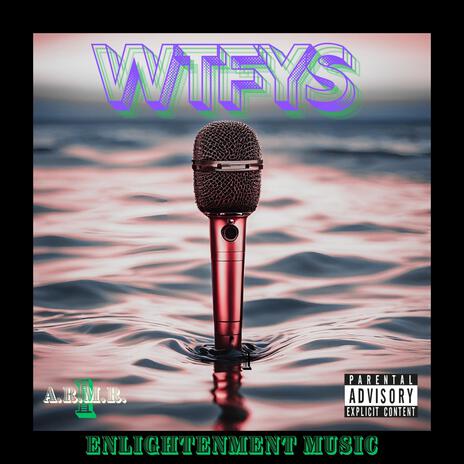 WTFYS | Boomplay Music