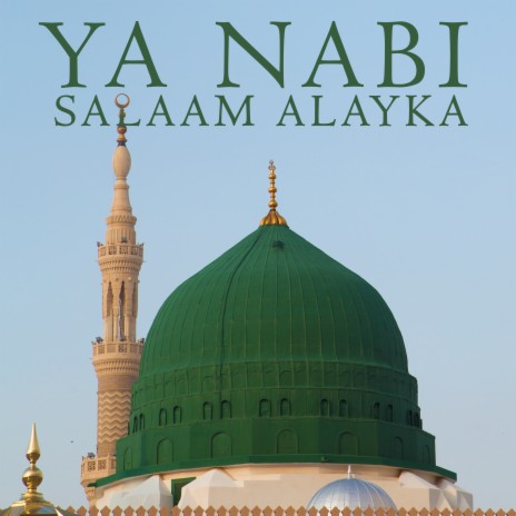 Ya Nabi Salaam Alayka ft. Aly al Mahdi Karim & Akhwayn | Boomplay Music