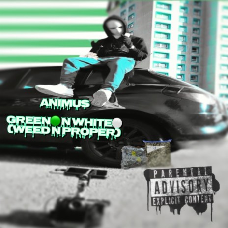 Green N White (Weed N Proper) | Boomplay Music