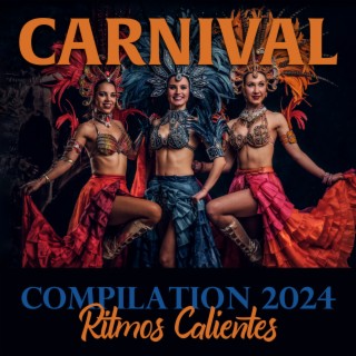 Carnival Compilation 2024: Ritmos Calientes, Cuban Latin, Bossa Lounge, Cafe Brazil (Best Party Ever for All Night Long)