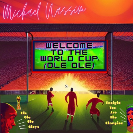 Welcome To The World Cup (Ole Ole) | Boomplay Music