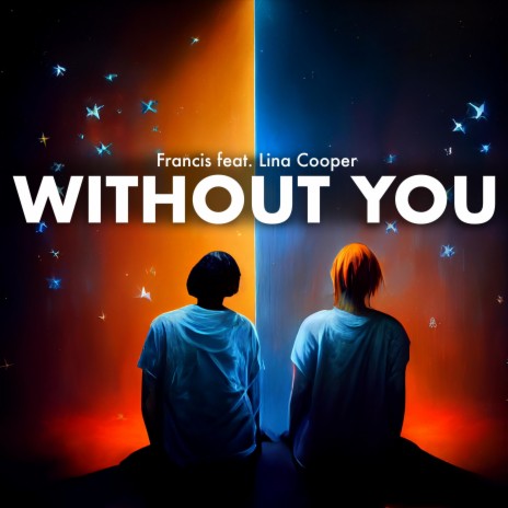 Without You ft. Lina Cooper | Boomplay Music