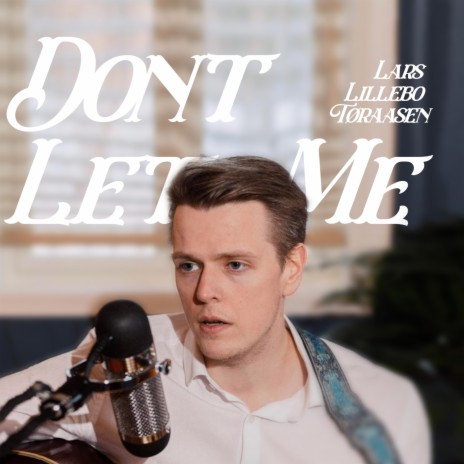 Don´t let me | Boomplay Music