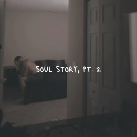 Soul Story, Pt. 2 | Boomplay Music