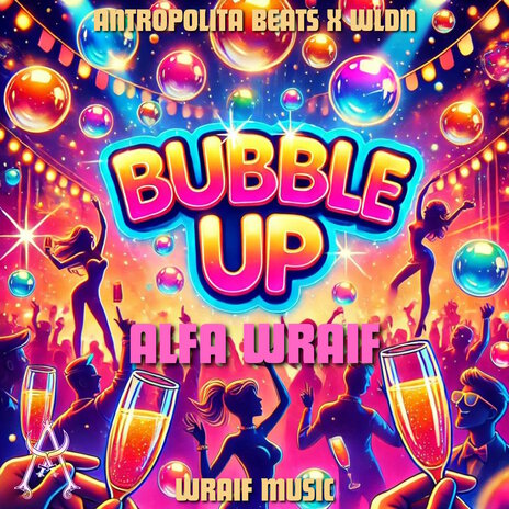 Bubble Up | Boomplay Music