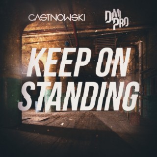 Keep On Standing