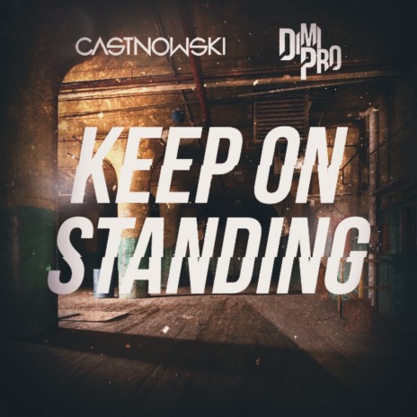 Keep On Standing ft. Dimipro | Boomplay Music