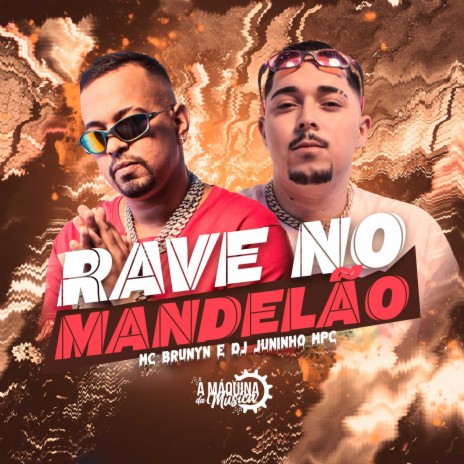 Rave no Mandelão ft. Dj Juninho Mpc | Boomplay Music