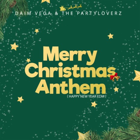 Merry Christmas Anthem (Happy New Year EDM) ft. The Partyloverz