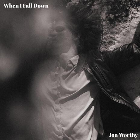 When I Fall Down | Boomplay Music