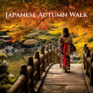 Japanese Autumn Walk: Relaxing Zen Meditative Music, Explore Serene Depths of an Autumn Forest for Sleep, Study, Positivity