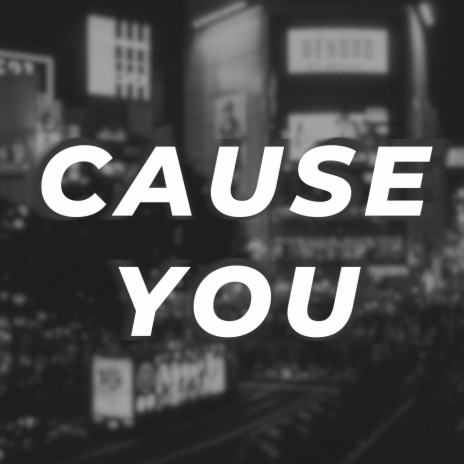 Cause You (Radio Edit) ft. Jasq | Boomplay Music