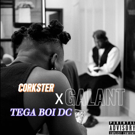 Galant ft. Tega boi dc | Boomplay Music